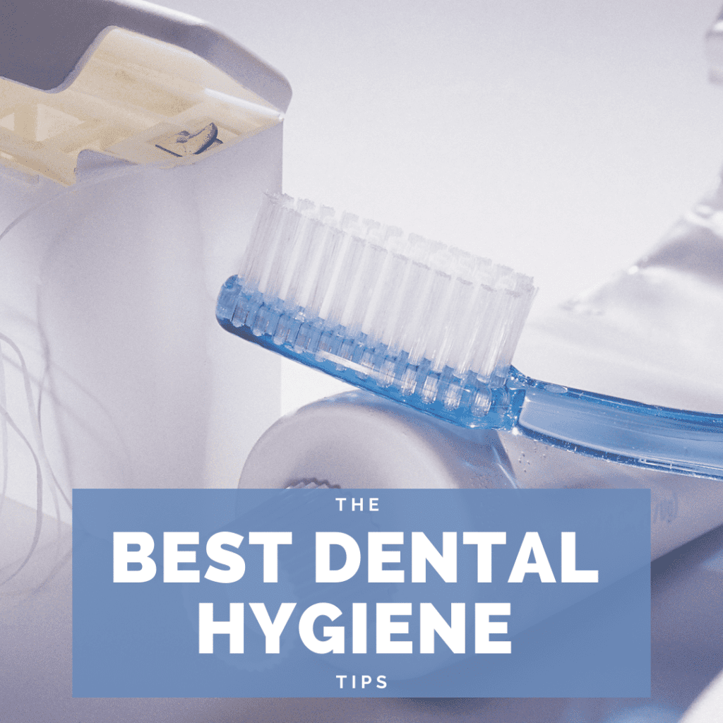 TheBest Dental Hygiene Tips2