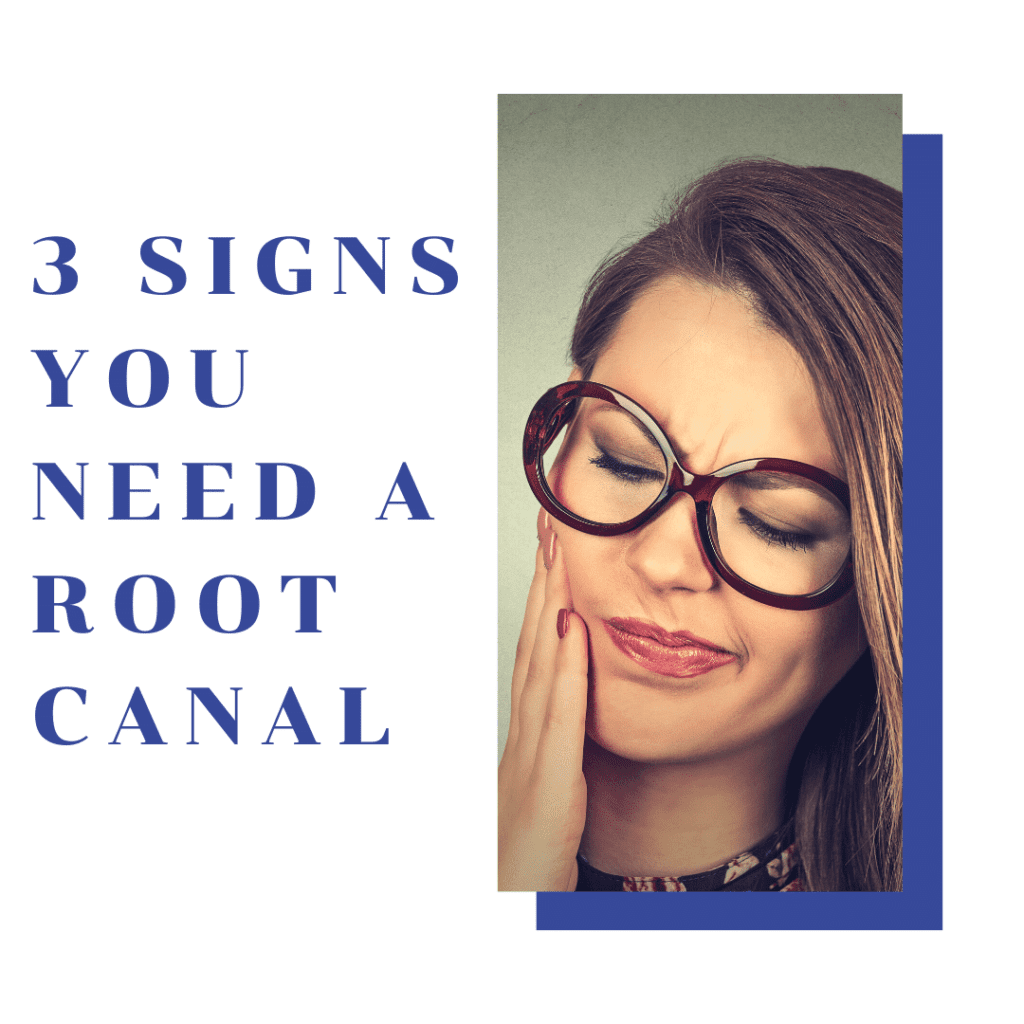 3 signs you need a root canal