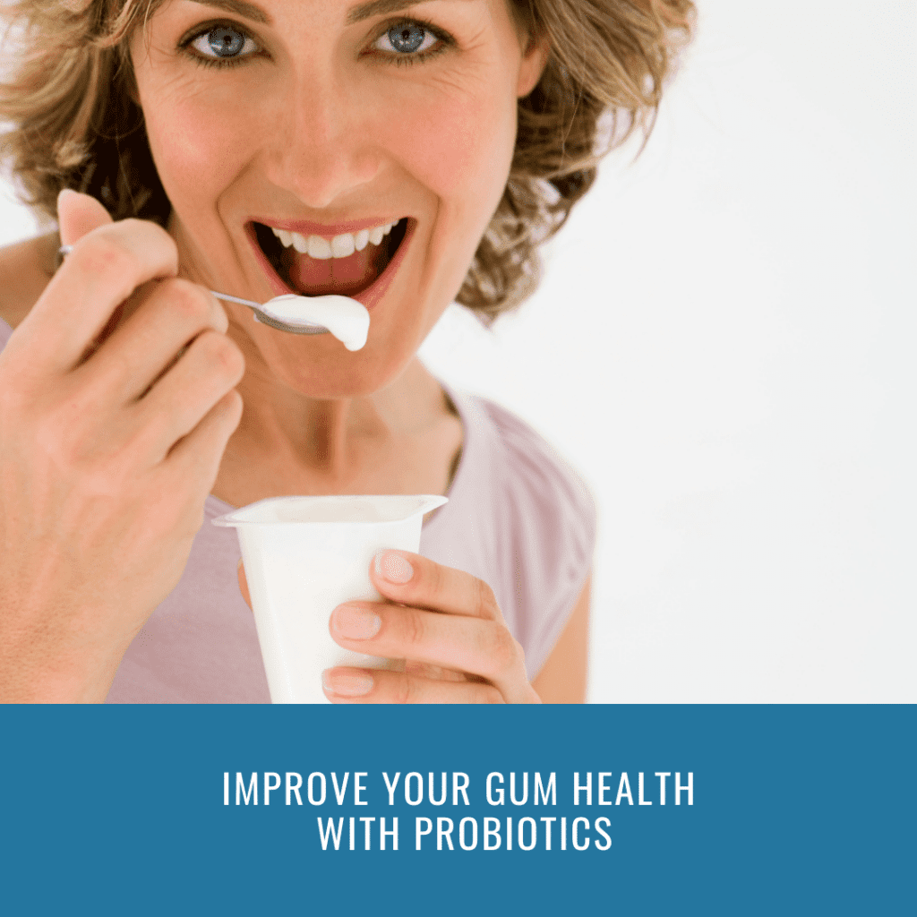 Improve Your Gum Health with Probiotics2 (1)